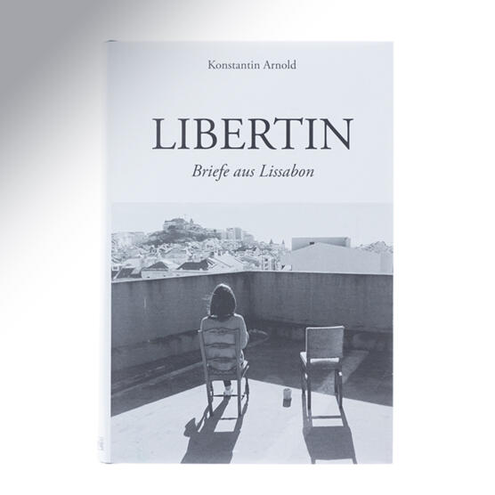 ein Produktbild von: Libertin Briefe aus Lissabon – Buch von Konstantin Arnold